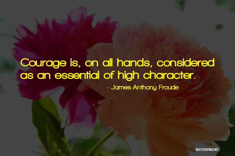 Froude Quotes By James Anthony Froude