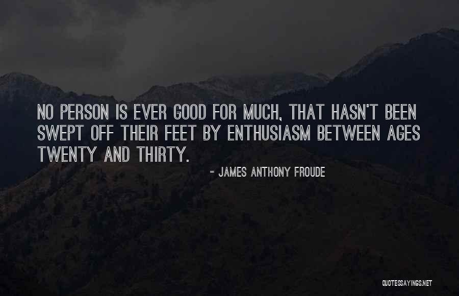 Froude Quotes By James Anthony Froude Froude Quotes By James Anthony Froude