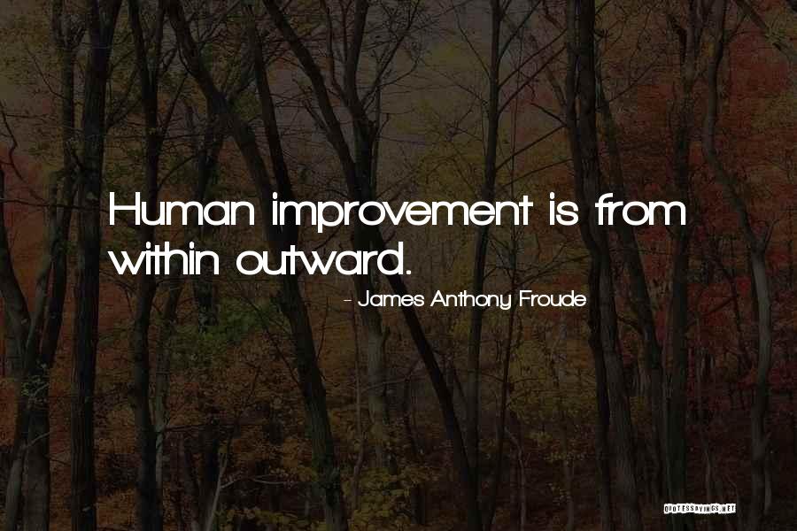 Froude Quotes By James Anthony Froude Froude Quotes By James Anthony Froude