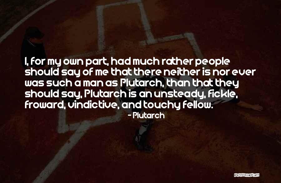 Froward Man Quotes By Plutarch Froward Man Quotes By Plutarch