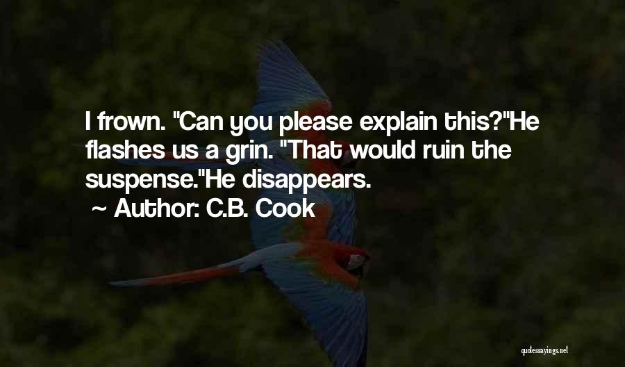 Frown Quotes By C.B. Cook