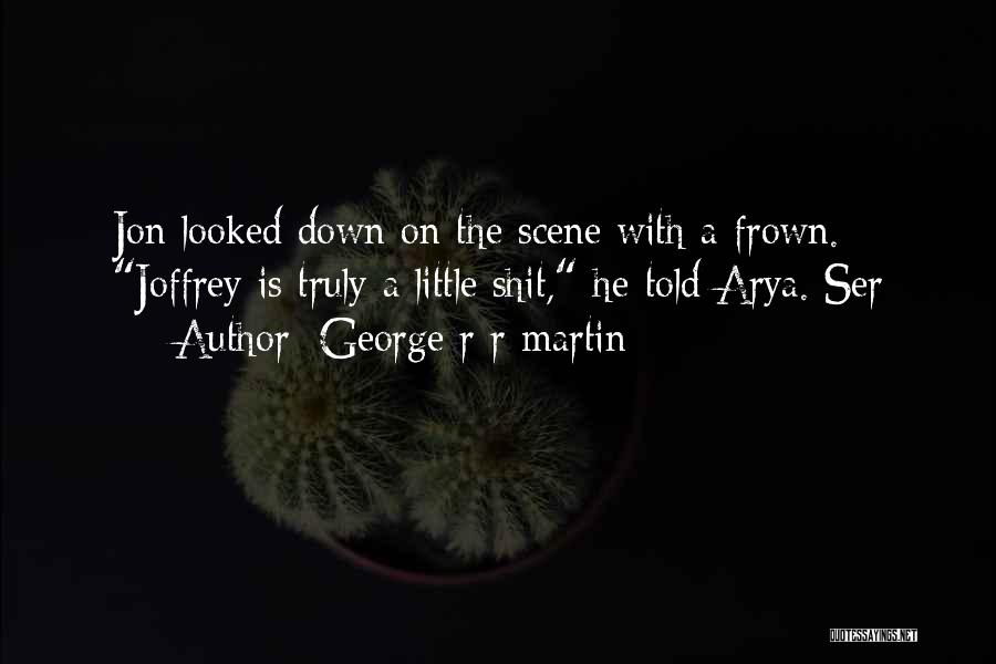 Frown Quotes By George R R Martin