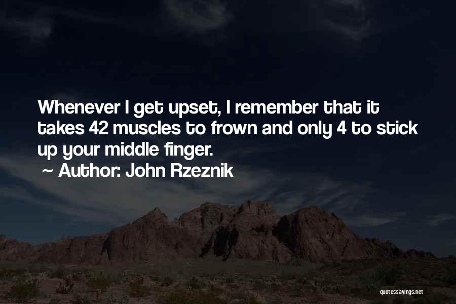 Frown Quotes By John Rzeznik