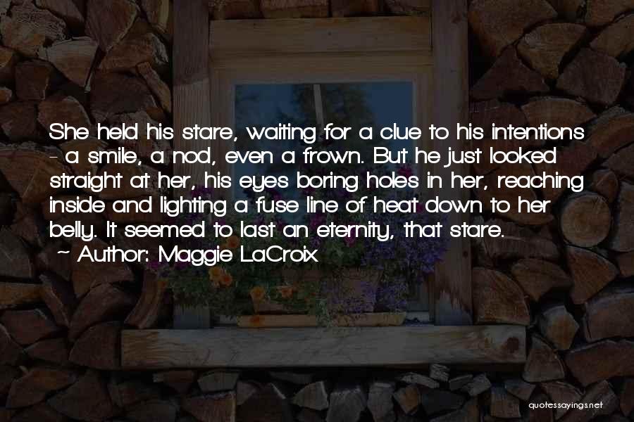 Frown Quotes By Maggie LaCroix