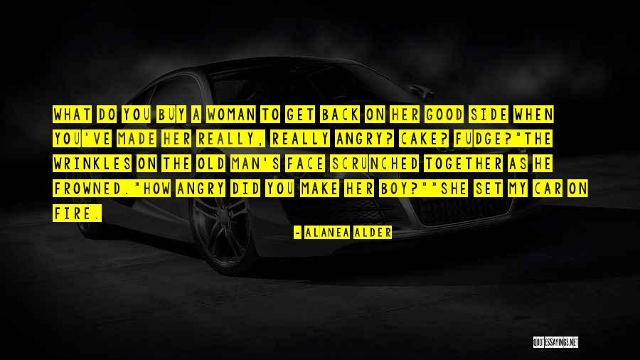Frowned Face Quotes By Alanea Alder