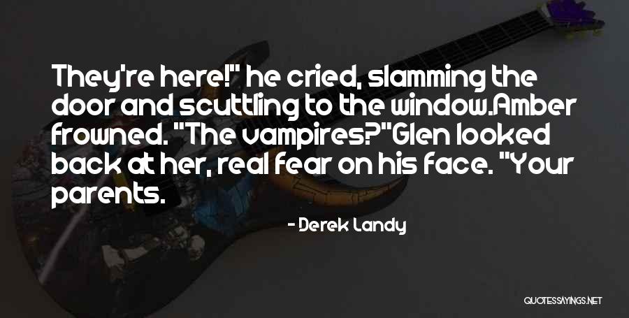 Frowned Face Quotes By Derek Landy