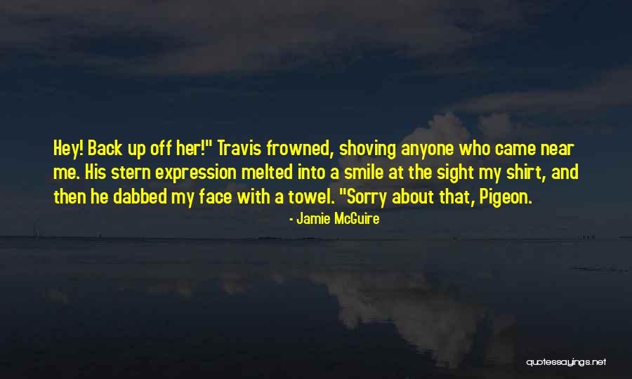Frowned Face Quotes By Jamie McGuire