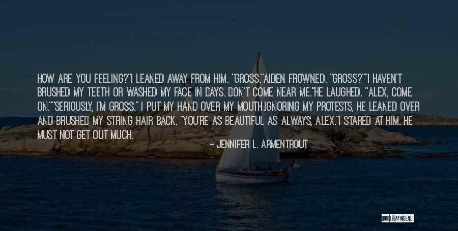 Frowned Face Quotes By Jennifer L. Armentrout