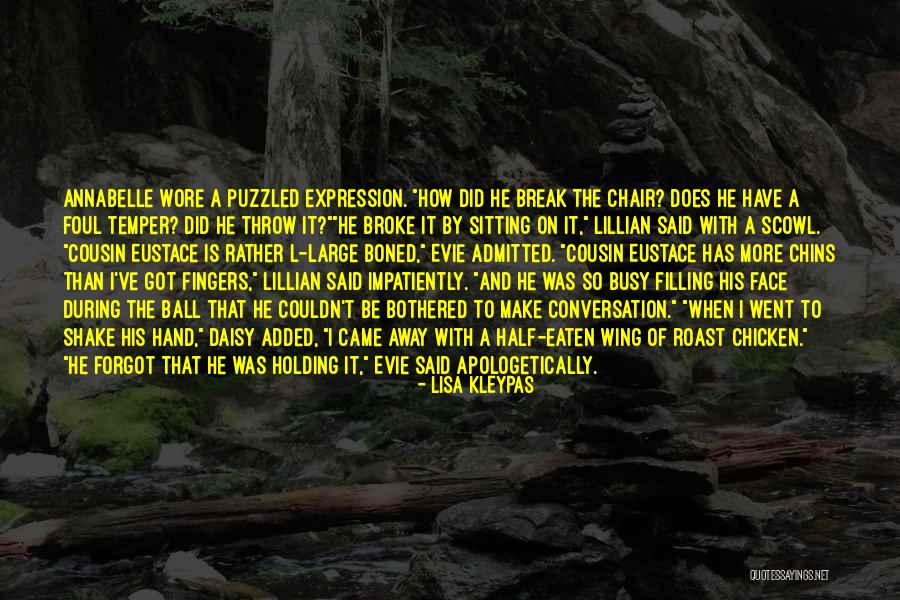Frowned Face Quotes By Lisa Kleypas