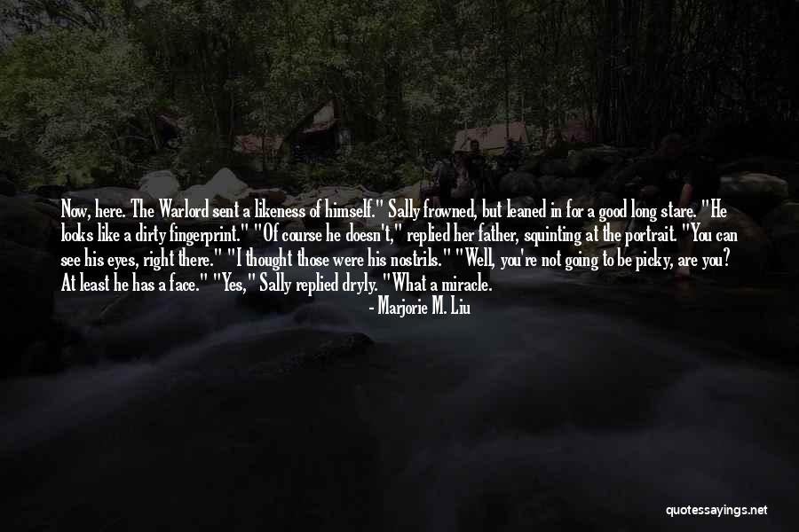 Frowned Face Quotes By Marjorie M. Liu