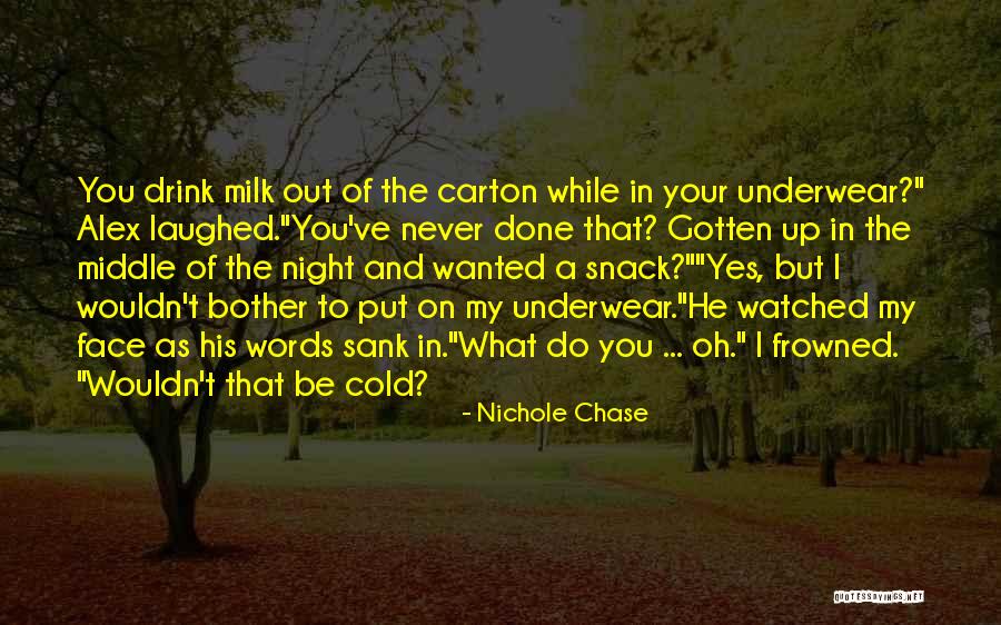 Frowned Face Quotes By Nichole Chase