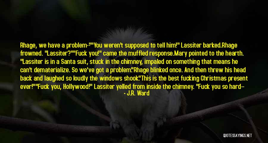Frowned Means Quotes By J.R. Ward