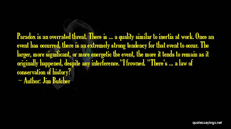 Frowned Quotes By Jim Butcher