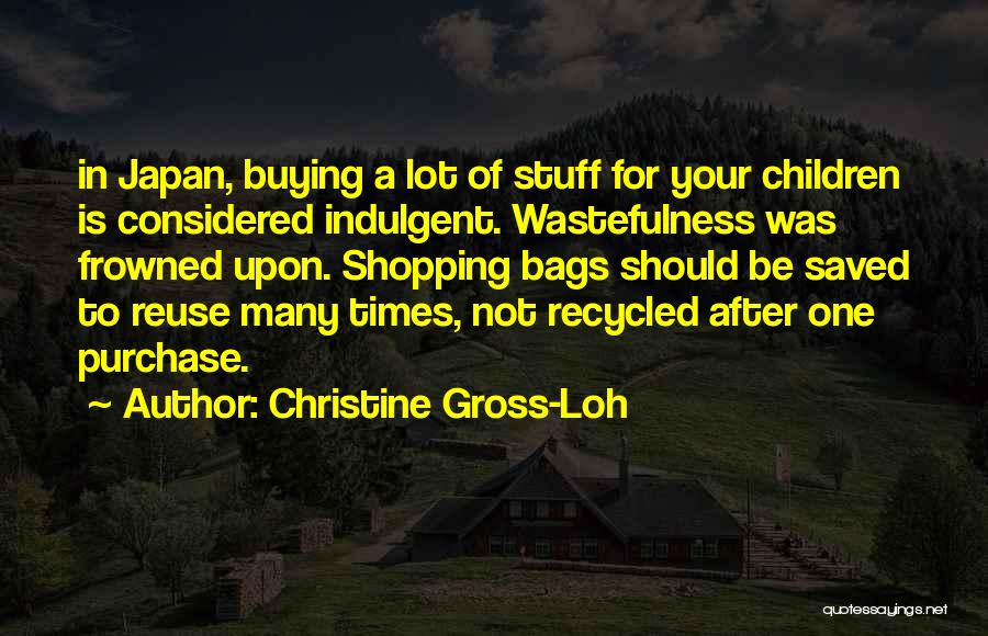 Frowned Upon Quotes By Christine Gross-Loh