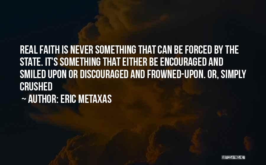 Frowned Upon Quotes By Eric Metaxas