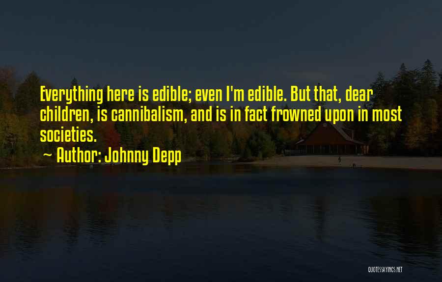 Frowned Upon Quotes By Johnny Depp