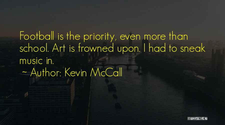 Frowned Upon Quotes By Kevin McCall