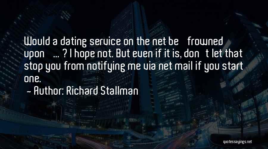 Frowned Upon Quotes By Richard Stallman