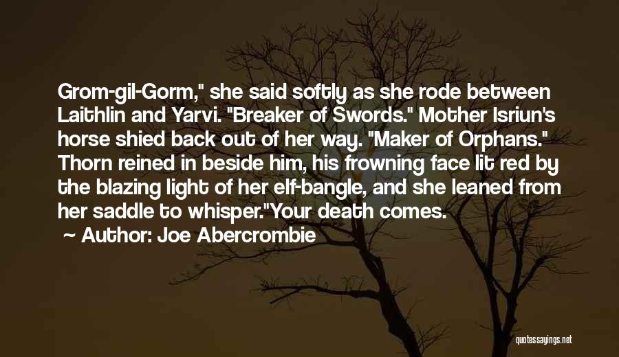 Frowning Face Quotes By Joe Abercrombie