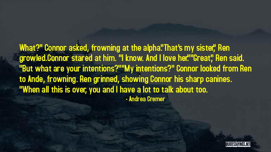 Frowning Love Quotes By Andrea Cremer Frowning Love Quotes By Andrea Cremer