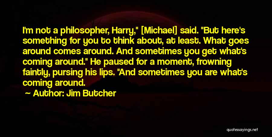 Frowning Quotes By Jim Butcher