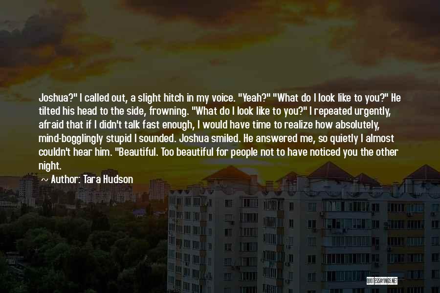 Frowning Quotes By Tara Hudson