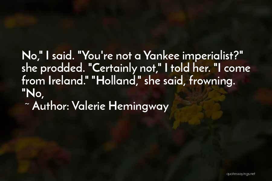 Frowning Quotes By Valerie Hemingway