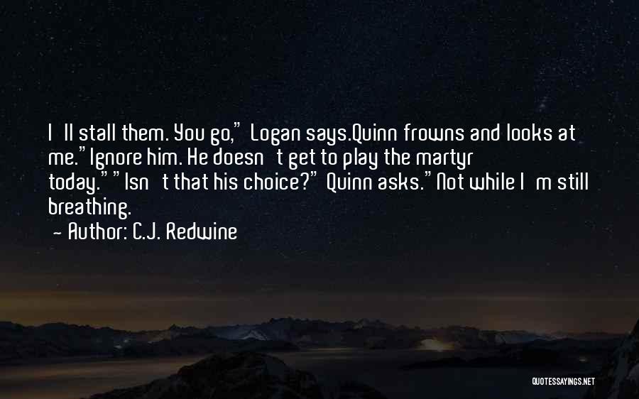 Frowns Quotes By C.J. Redwine