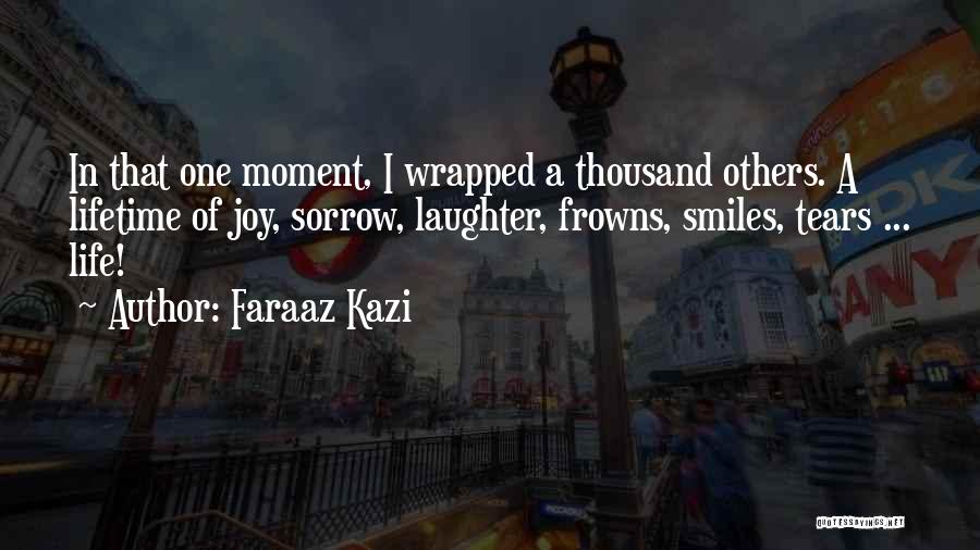 Frowns Quotes By Faraaz Kazi