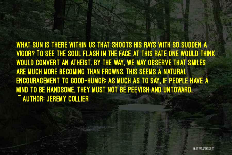 Frowns Quotes By Jeremy Collier