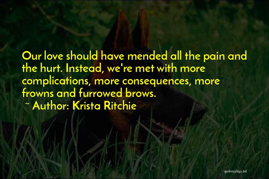 Frowns Quotes By Krista Ritchie