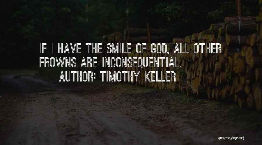 Frowns Quotes By Timothy Keller