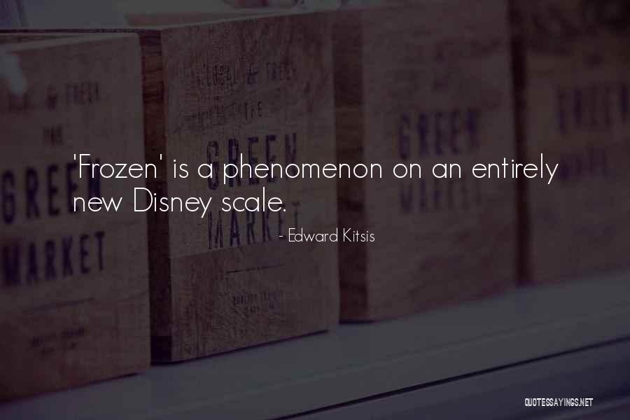Frozen Disney Quotes By Edward Kitsis