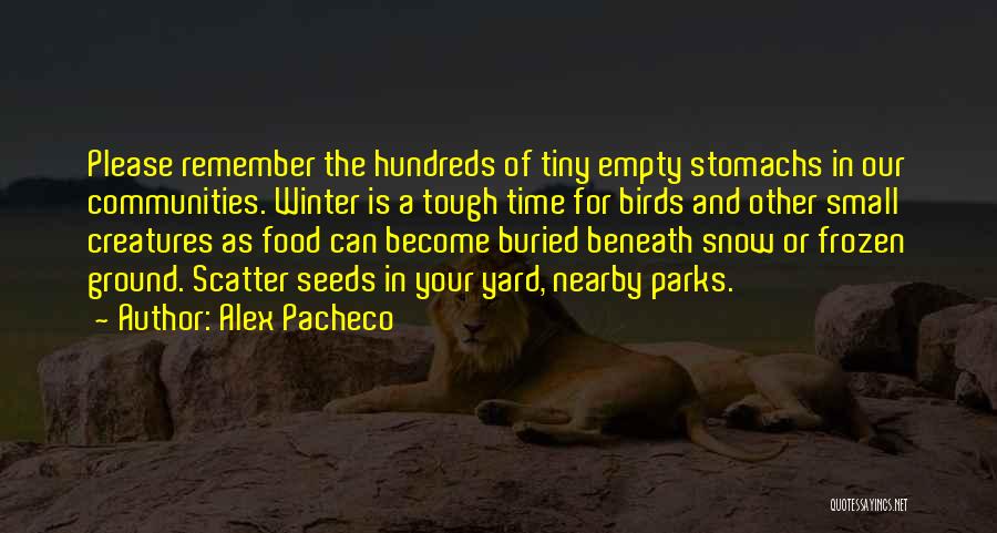 Frozen Food Quotes By Alex Pacheco