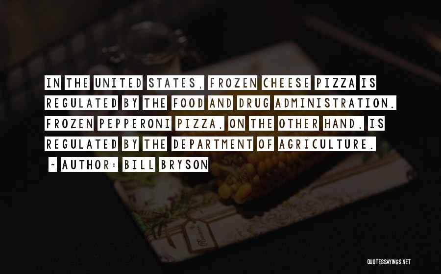 Frozen Food Quotes By Bill Bryson