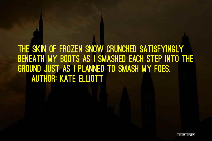 Frozen Ground Quotes By Kate Elliott