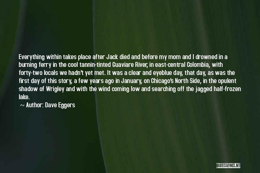 Frozen Lake Quotes By Dave Eggers