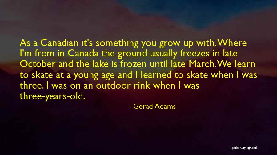 Frozen Lake Quotes By Gerad Adams