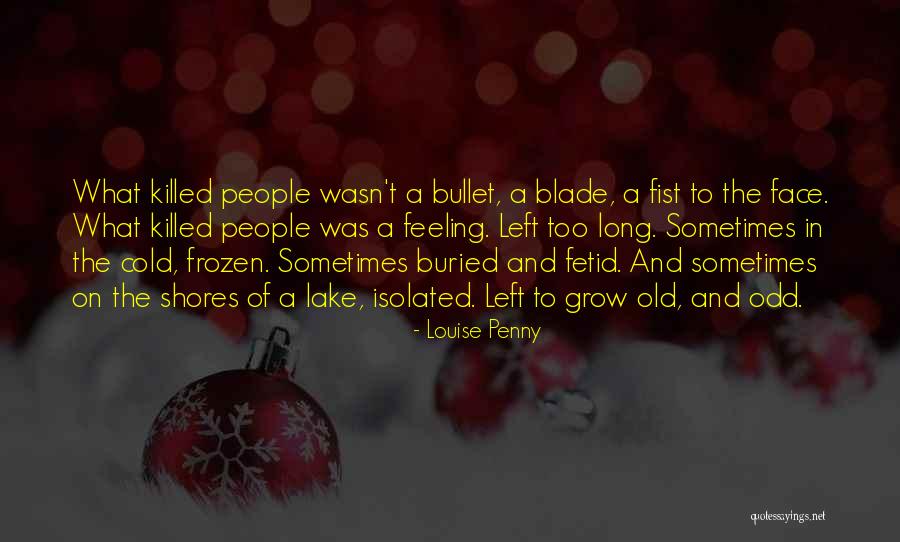 Frozen Lake Quotes By Louise Penny