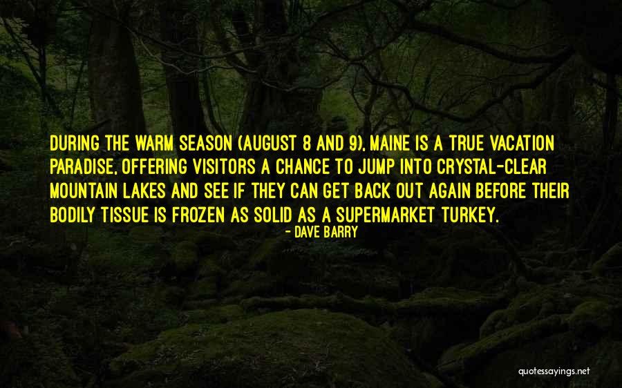 Frozen Lakes Quotes By Dave Barry Frozen Lakes Quotes By Dave Barry