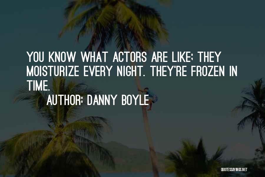 Frozen Time Quotes By Danny Boyle