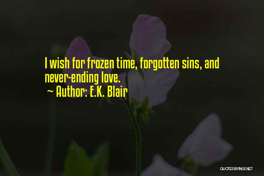 Frozen Time Quotes By E.K. Blair