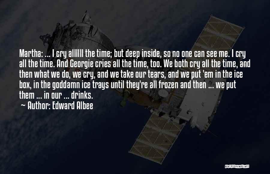 Frozen Time Quotes By Edward Albee