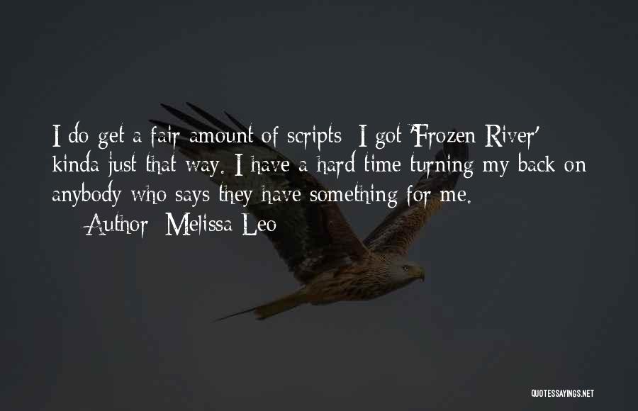 Frozen Time Quotes By Melissa Leo