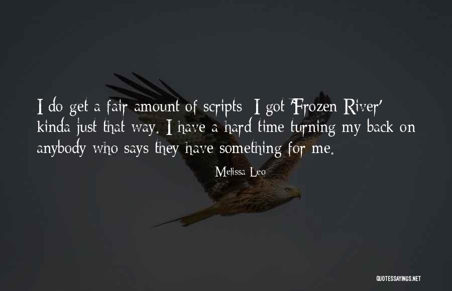 Frozen Time Quotes By Melissa Leo Frozen Time Quotes By Melissa Leo