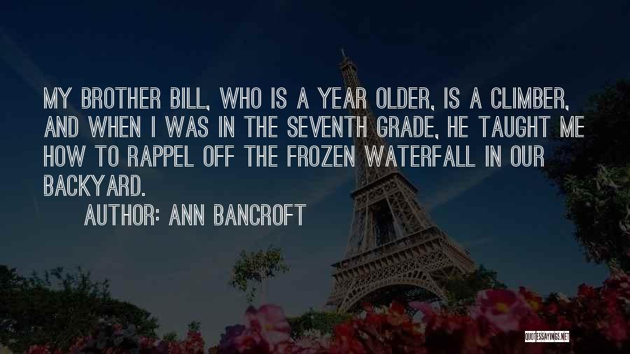 Frozen Waterfall Quotes By Ann Bancroft