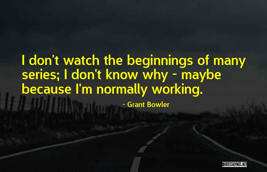 Fructificaos Quotes By Grant Bowler Fructificaos Quotes By Grant Bowler