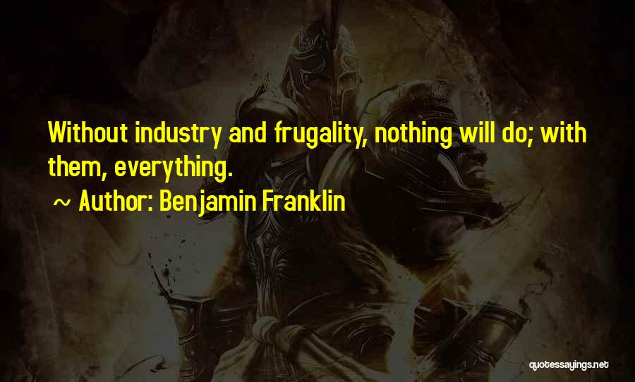 Frugality Quotes By Benjamin Franklin