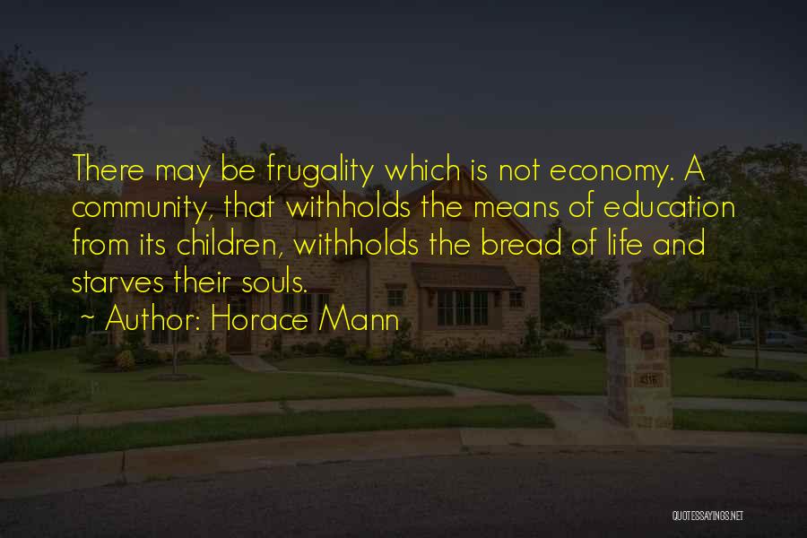 Frugality Quotes By Horace Mann