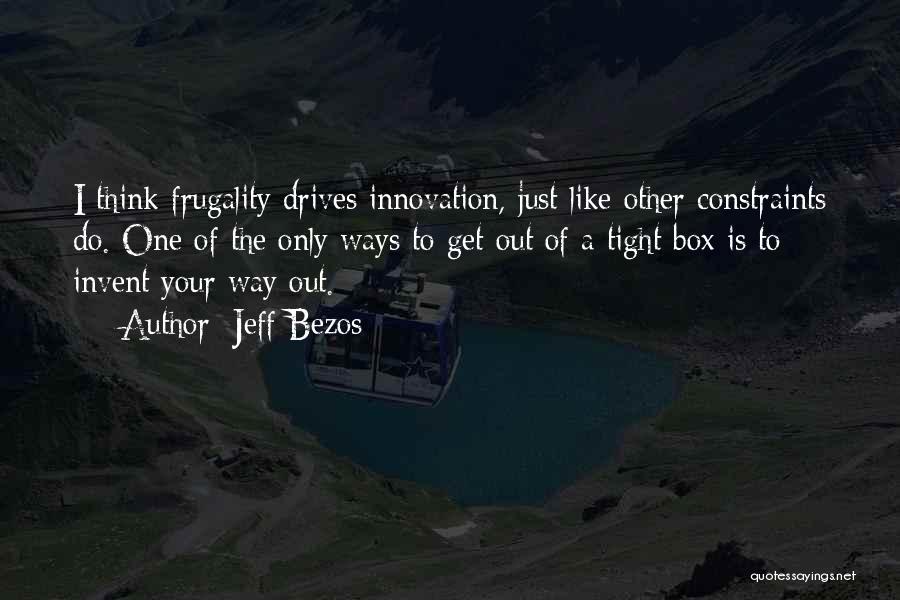 Frugality Quotes By Jeff Bezos